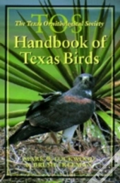 The Tos Handbook Of Texas Birds