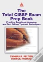 The Total Cissp Exam Prep Book