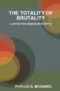 The Totality Of Brutality: A Detective Bendix Mystery X - Preview