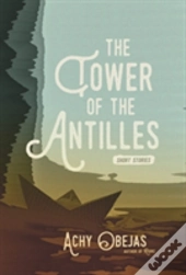 The Tower Of The Antilles
