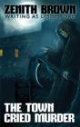The Town Cried Murder - Preview