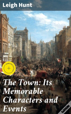 Capa do artigo The Town: Its Memorable Characters And Events