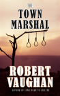 The Town Marshal - Preview