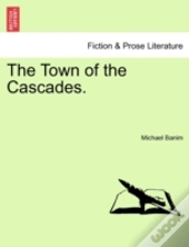 The Town Of The Cascades.
