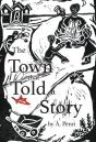 The Town That Told A Story - Preview