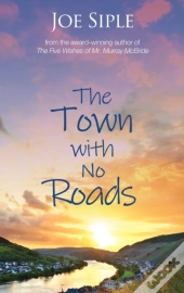 The Town With No Roads