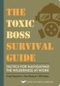 The Toxic Boss Survival Guide - Tactics For Navigating The Wilderness At Work - Preview
