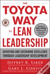 Capa do artigo The Toyota Way To Lean Leadership:  Achieving And Sustaining Excellence Through Leadership Development