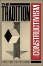 The Tradition Of Constructivism - Preview