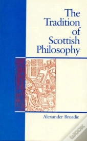 The Tradition Of Scottish Philosophy