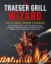 Capa do artigo The Traeger Grill Wizard
