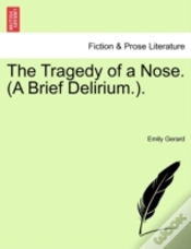 Capa do artigo The Tragedy Of A Nose.  A Brief Delirium