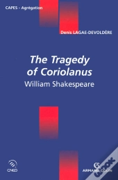 The Tragedy Of Coriolanus ; William Shakespeare