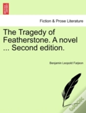 Capa do artigo The Tragedy Of Featherstone. A Novel ... Second Edition.