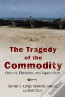 The Tragedy Of The Commodity