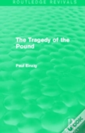 The Tragedy Of The Pound (Routledge Revivals)