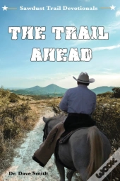 The Trail Ahead