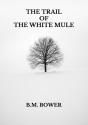 The Trail Of The White Mule - Preview