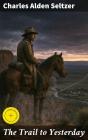 The Trail To Yesterday - Preview