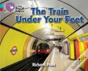 The Train Under Your Feet