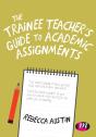 The Trainee Teacher'S Guide To Academic Assignments - Preview