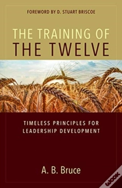 Capa do artigo The Training Of The Twelve Â€“ Timeless Principles For Leadership Development