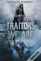 The Traitors We Are