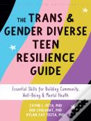 The Trans And Gender Diverse Teen Resilience Guide