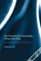 The Trans Pacific Partnership, China And India