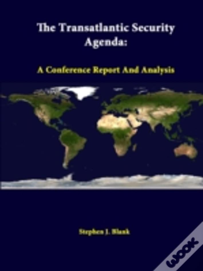 The Transatlantic Security Agenda: A Conference Report And Analysis