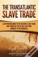 The Transatlantic Slave Trade