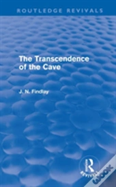 The Transcendence Of The Cave (Routledge Revivals)