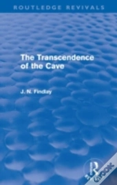 The Transcendence Of The Cave (Routledge Revivals)
