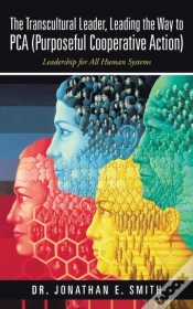 Capa do artigo The Transcultural Leader, Leading The Way To Pca (Purposeful Cooperative Action)