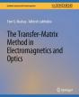 The Transfer-Matrix Method In Electromagnetics And Optics - Preview