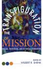 The Transfiguration Of Mission - Preview