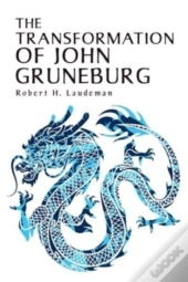 The Transformation Of John Gruneburg