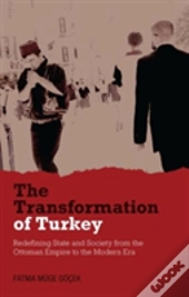 The Transformation Of Turkey