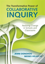 The Transformative Power Of Collaborative Inquiry