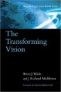 The Transforming Vision Â€“ Shaping A Christian World View - Preview