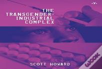 The Transgender-Industrial Complex