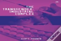 The Transgender-Industrial Complex