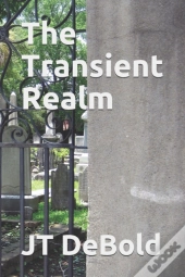 The Transient Realm