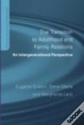 The Transition To Adulthood And Family Relations