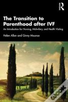 The Transition To Parenthood After Ivf