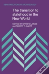 The Transition To Statehood In The New World