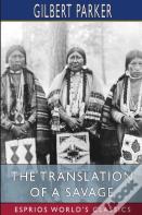 The Translation Of A Savage (Esprios Classics)