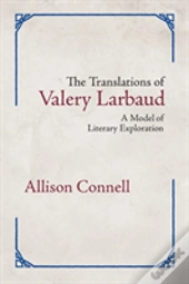 The Translations Of Valery Larbaud