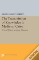 The Transmission Of Knowledge In Medieval Cairo