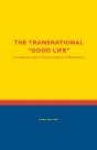 The Transnational "Good Life - Preview